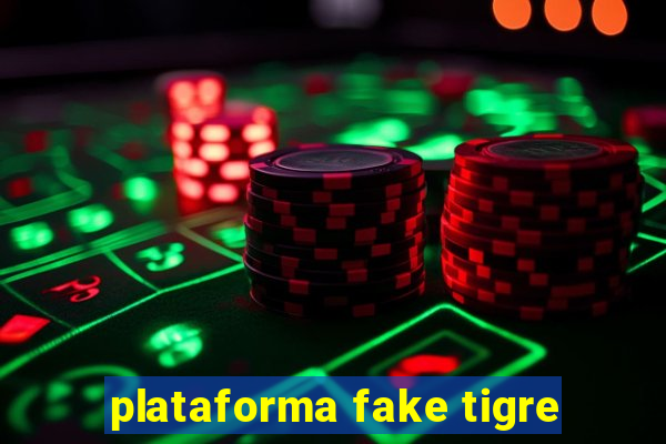 plataforma fake tigre